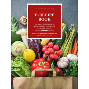 Filomena’s E-Recipe Book: 70+ Easy, Enjoyable & Nutritiously Energizing Recipes [EBOOK]